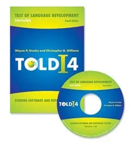 TOLD-I:4 Scoring Software and Reporting System Version 1.0 By Wayne P. Hresko , Christopher Williams, Donald D. Hammill, Phyllis L. Newcomer