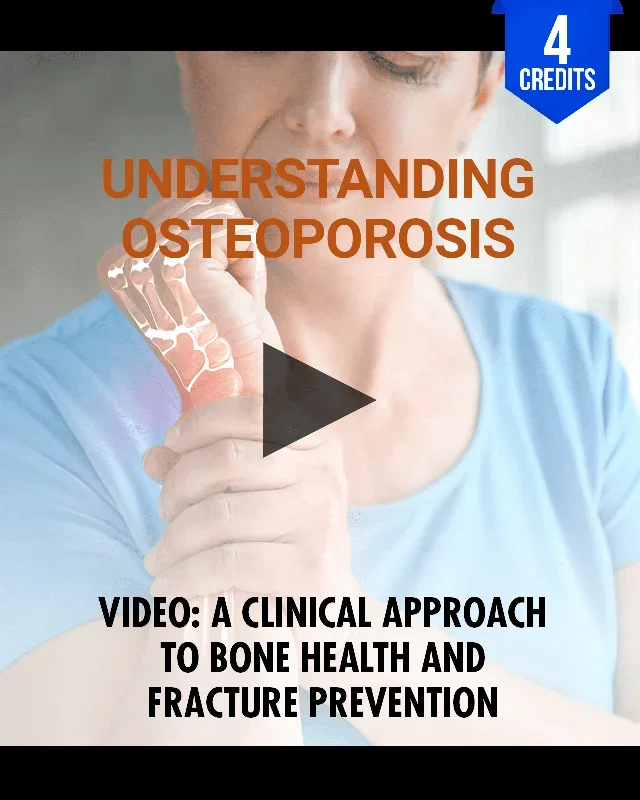Understanding Osteoporosis: A Clinical Approach to Bone Health and Fracture Prevention – Chiropractic Continuing Education, Orthopedics, 4 Hours